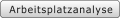 Arbeitsplatzanalyse